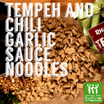 Tempeh and Chili Garlic Sauce Noodles Tempeh and Chili Garlic Sauce Noodles